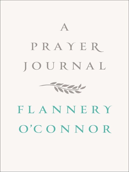 Title details for A Prayer Journal by Flannery O'Connor - Wait list